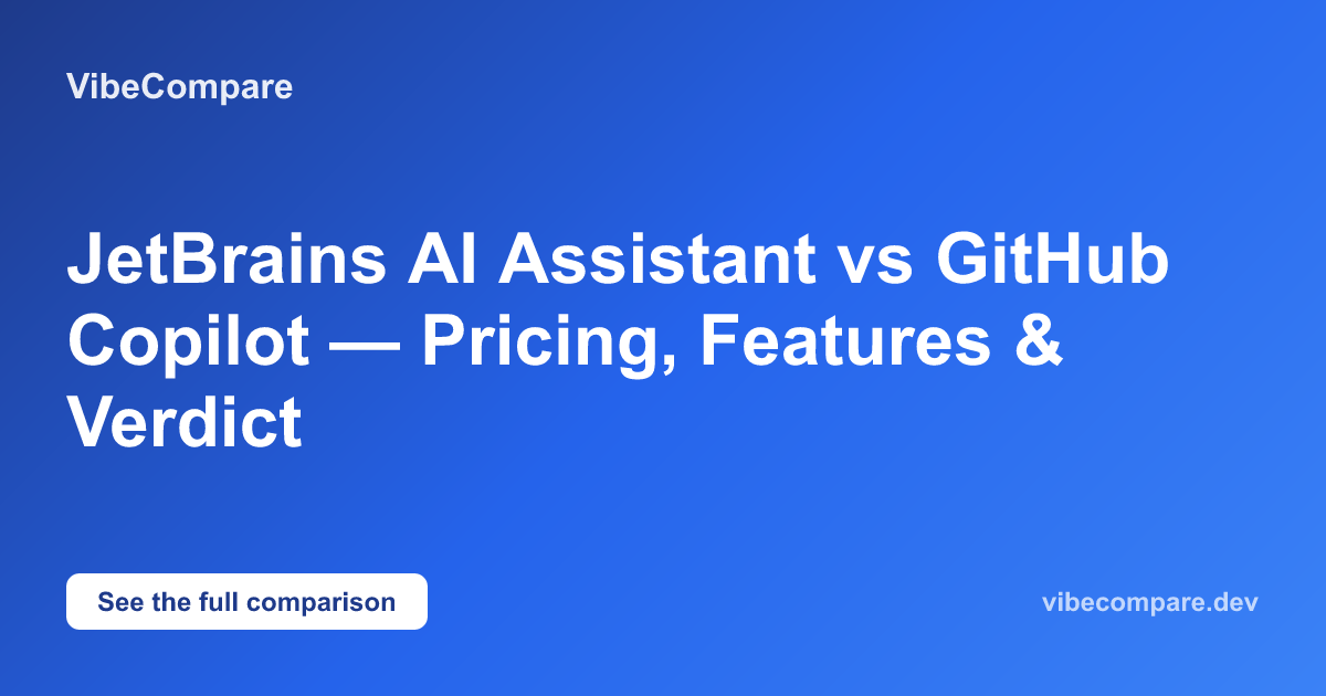 JetBrains AI Assistant vs GitHub Copilot — Side-by-Side Comparison ...